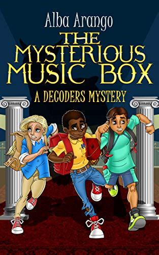 The Mysterious Music Box (The Decoders Book 4) eBook : Arango, Alba ...