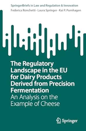 The Regulatory Landscape in the EU for Dairy Products Derived from ...