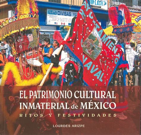 Buy El patrimonio cultural inmaterial de Mexico/ Mexican Inmaterial ...