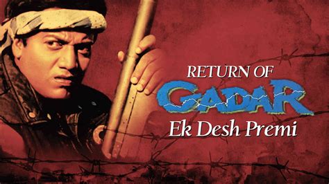 Return Of Gadar - Ek Desh Premi 2002 Full Movie Online - Watch HD ...