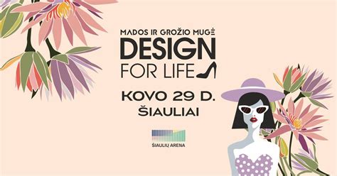 Mados ir grožio mugė DESIGN FOR LIFE Šiauliuose, Šiaulių arena ...