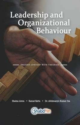 Leadership and Organizational Behaviour : Present Context with Theories ...