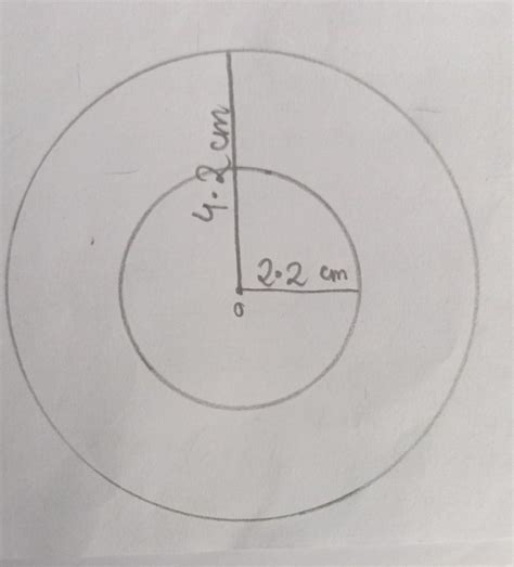 Draw two circle of radii 4•2cm and 2•2 with the same centre - Brainly.in