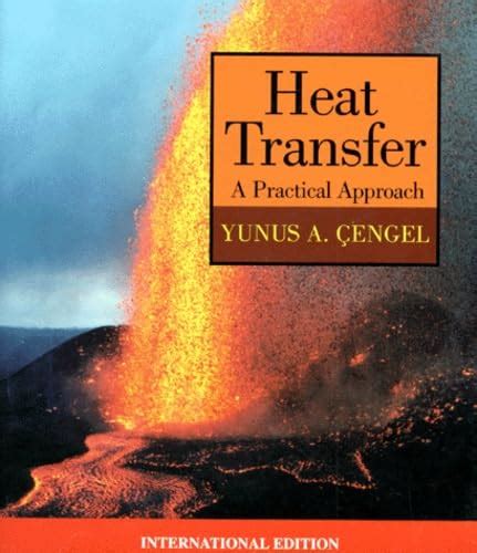 Heat Transfer: A Practical Approach : Cengel, Yunus: Amazon.in: Books