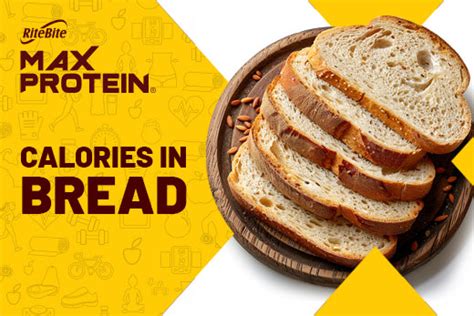 Calories in Bread - Nutritional Values & Healthy Benefits – RiteBite ...