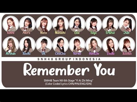 SNH48 Team NII - Remember You / 记得你 | Color Coded Lyrics CHN/PIN/ENG/IDN - YouTube