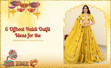 6 Offbeat Haldi Outfit Ideas for the Modern Bride: A Bunaai Special!