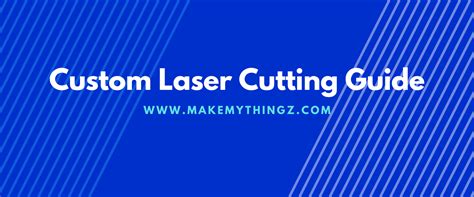 Guide to our Custom Laser Cutting & Engraving Service – Make My Thingz