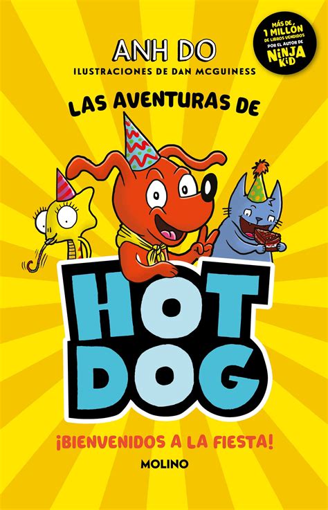 ¡Las aventuras de Hotdog: ¡Bienvenidos a la fiesta! / Party Time by Anh ...