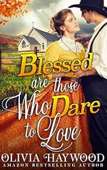 Blessed are Those Who Dare to Love: A Christian Historical Romance Book ...