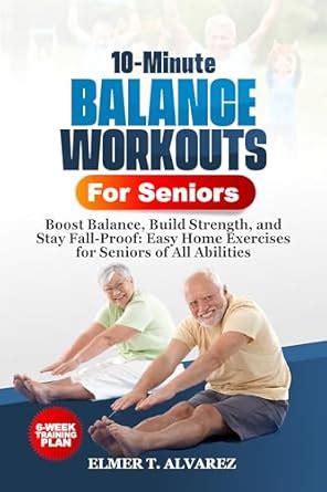 10-Minute Balance workouts for seniors : Boost Balance, Build Strength ...