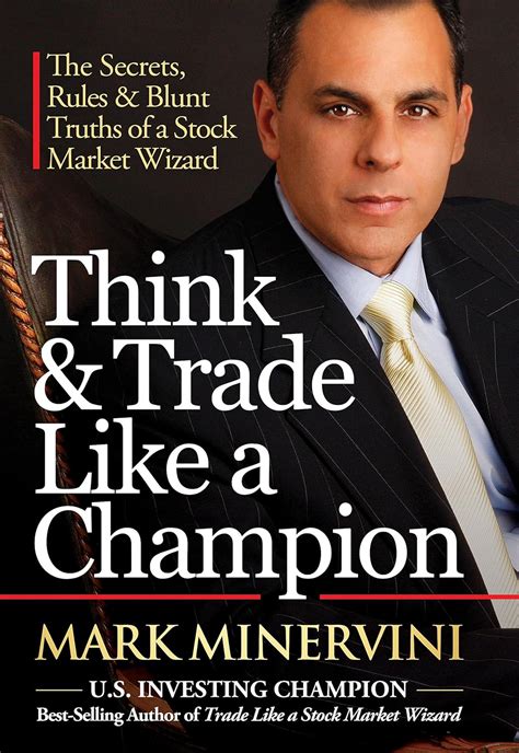 Think & Trade Like a Champion: The Secrets, Rules & Blunt Truths of a ...