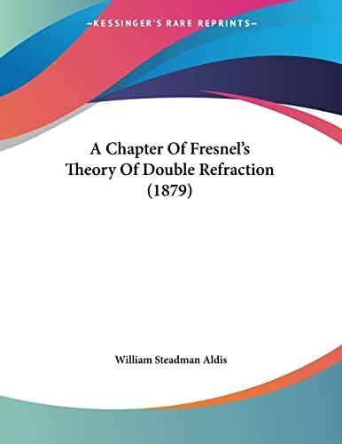 Buy A Chapter of Fresnel's Theory of Double Refraction Book Online at ...