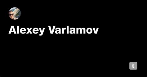 Alexey Varlamov — Teletype