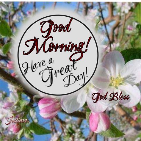 Good Morning And Have A Great Day! God Bless You Pictures, Photos, and ...
