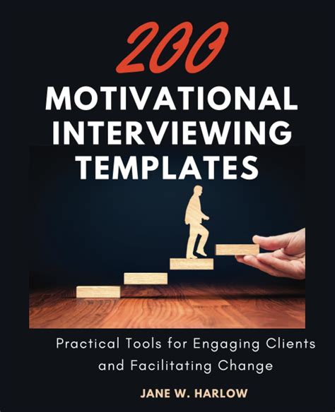 200 Motivational Interviewing Templates: Practical Tools for Engaging ...