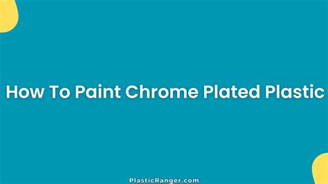 How To Paint Chrome Plated Plastic: Easy Methods That Actually Work ...