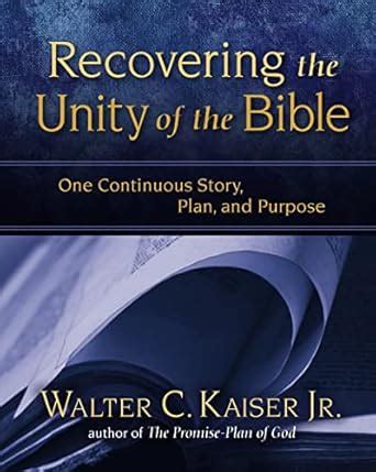 Recovering the Unity of the Bible: One Continuous Story, Plan, and ...