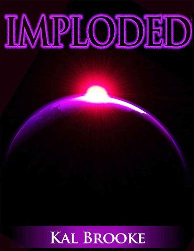 Imploded - Rare Limited Edition eBook : Kal Brooke: Amazon.in: Kindle Store