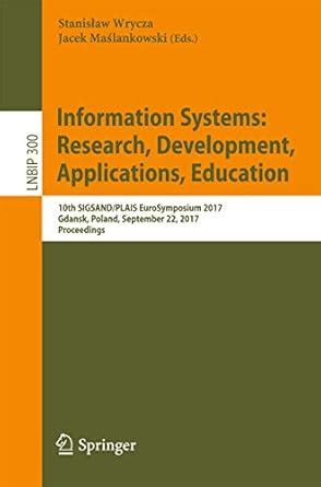 Information Systems: Research, Development, Applications, Education ...