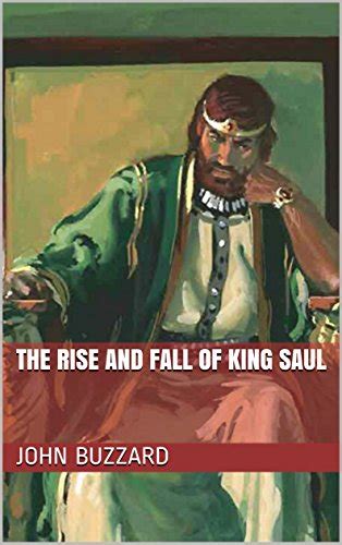 The Rise and Fall of King Saul eBook : Buzzard, John: Amazon.in: Kindle ...