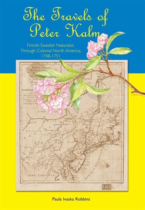 Buy The Travels of Peter Kalm: Finnish-Swedish Naturalist Through ...
