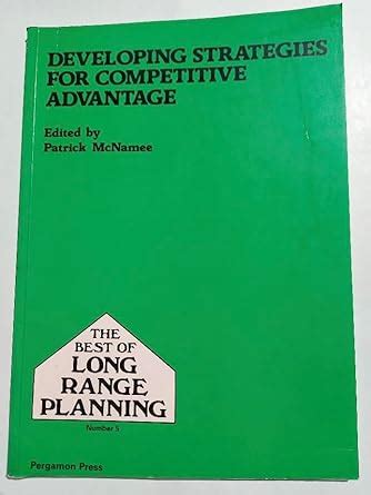 Buy Developing Strategies for Competitive Advantage (Best of Long Range ...