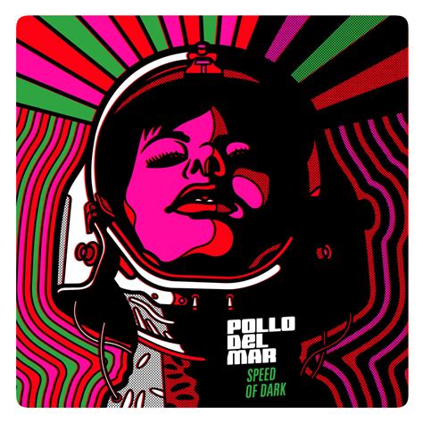 Now Hear This: Pollo Del Mar | Speed Of Dark - Tinnitist