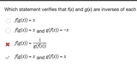 Which statement verifies that f(x) and g(x) are inverses of each other ...