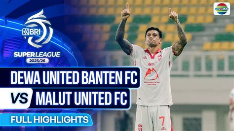 Dewa United Banten FC VS Malut United FC - Full Highlights | BRI Super ...