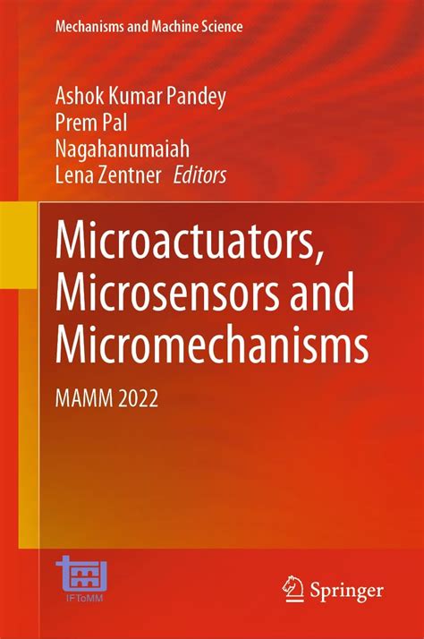 Microactuators, Microsensors and Micromechanisms: MAMM 2022 (Mechanisms ...