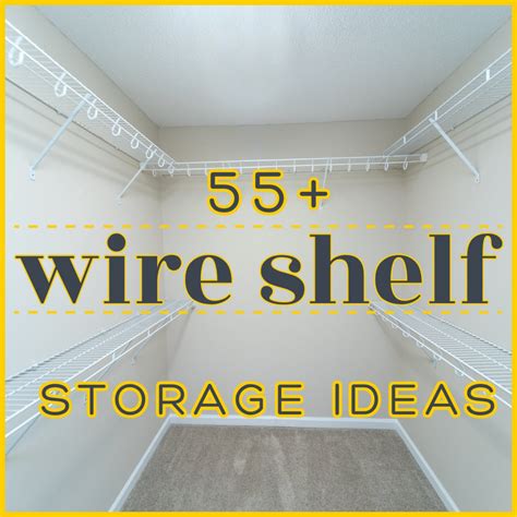 Wire Shelf Storage Ideas at Cynthia Connor blog