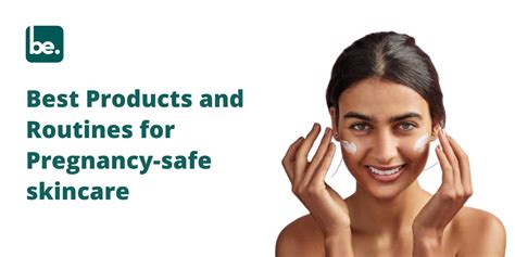 Best Products and Routines for Pregnancy-safe skincare – Belogical ...