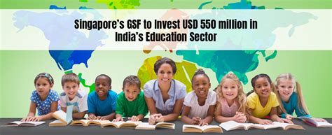 Singapore’s GSF to Invest USD 550 million in India’s Education Sector