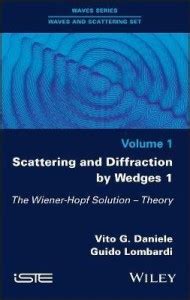 Scattering and Diffraction by Wedges 1: Buy Scattering and Diffraction ...