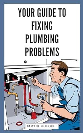 Your Guide to Fixing Plumbing Problems: DIY Methods to Unclog Drains ...