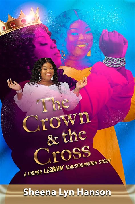 The Crown and the Cross, a Former Lesbian Transformation Story: It is ...