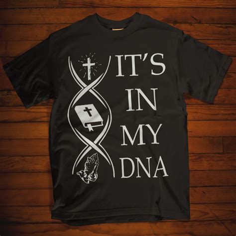 Christian tshirts - This christian t shirts with God Jesus Bible DNA is ...