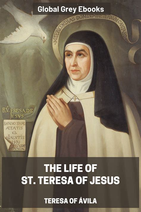 The Life of St. Teresa of Jesus by Teresa of Ávila, free ebook - Global ...
