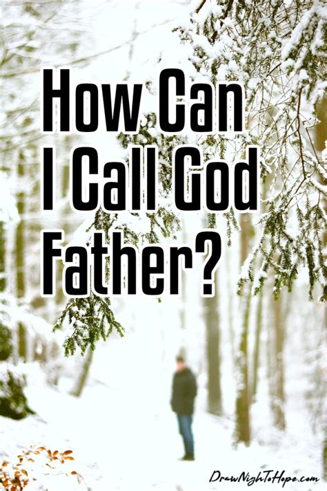 See related image detail. How Can I Call God Father? | Draw Nigh To Hope