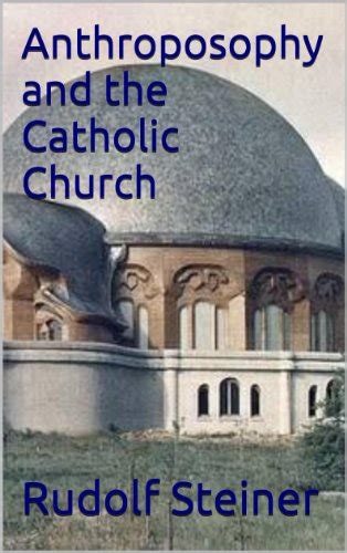 Anthroposophy and the Catholic Church eBook : Steiner, Rudolf: Amazon ...