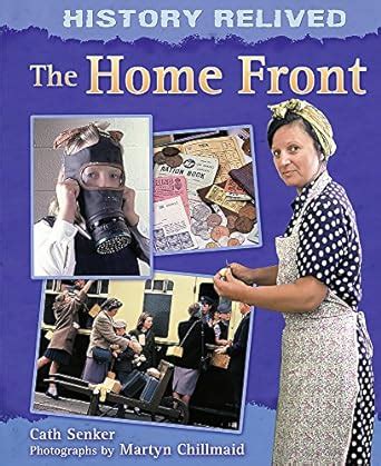 History Relived: The Home Front : Senker, Cath, Lloyd, Camilla: Amazon ...