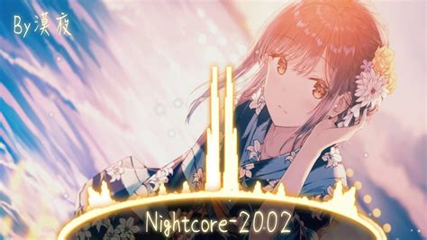 一首抖音最火的BGM 《2002》♪你可能不知道歌名，但一定聽過 ♪【Nightcore版本】