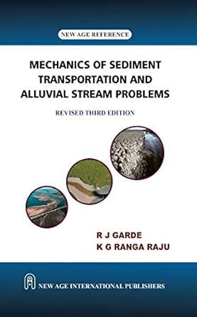 Mechanics of Sediment Transportation and Alluvial Stream Problems ...