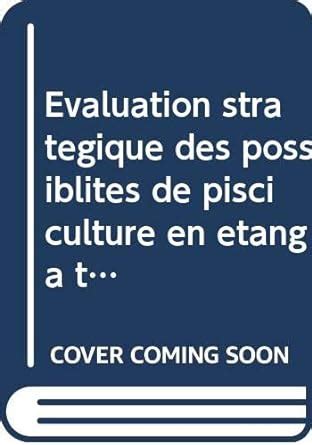 Évaluation stratégique des possiblites de pisciculture en etang a ...