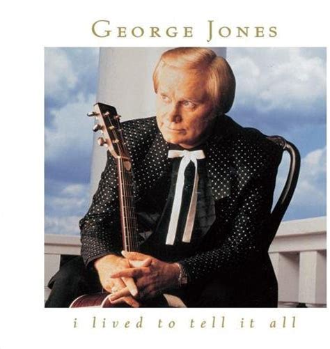 I Lived to Tell It All: George Jones, Gary Buho Gazaway, Farrell Morris ...