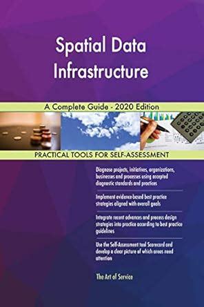 Spatial Data Infrastructure A Complete Guide - 2020 Edition eBook ...