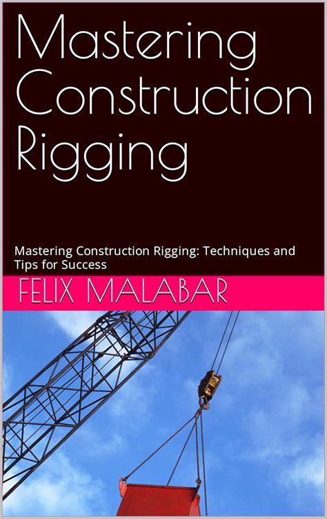 Mastering Construction Rigging: Mastering Construction Rigging ...