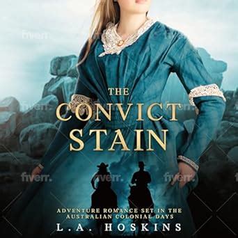 The Convict Stain: Human Sacrifice to Build the Australian Nation (The ...
