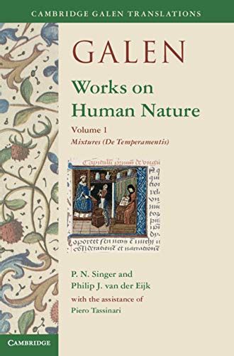 Galen: Works on Human Nature: Volume 1, Mixtures (De Temperamentis ...